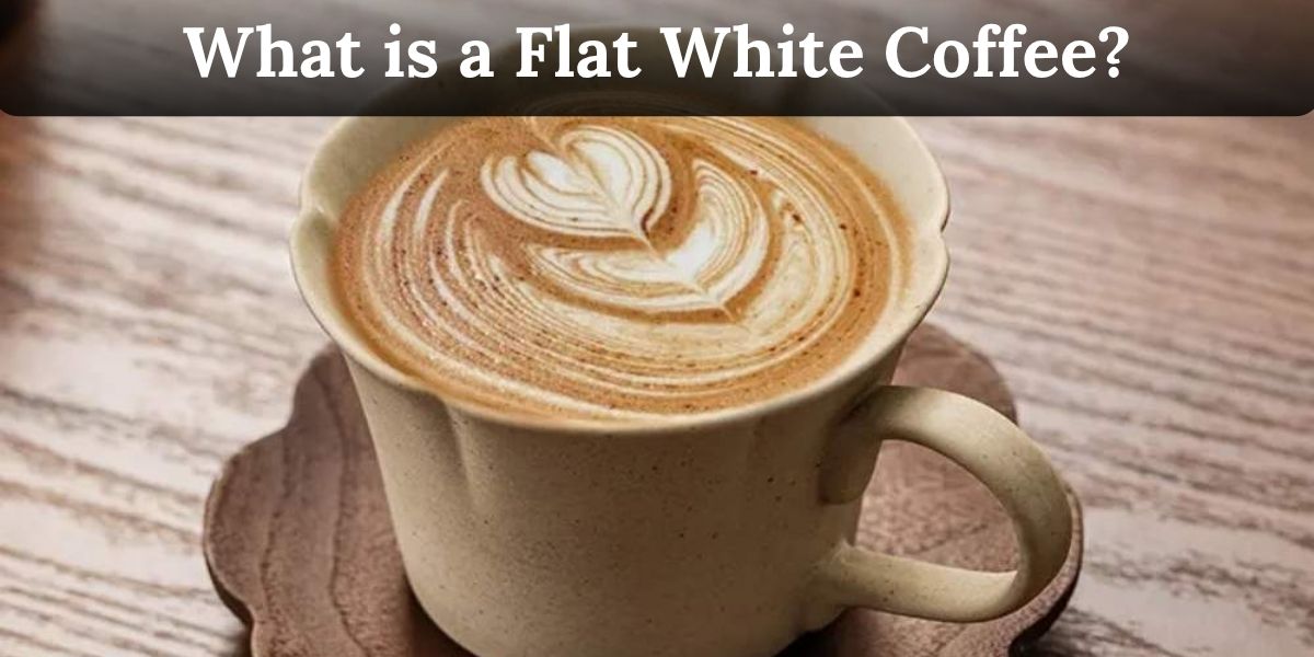 What is a Flat White Coffee? Bold Flavor, Silky Texture